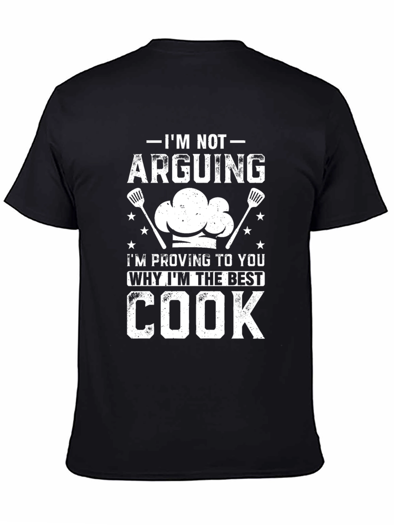 Im Not Arguing Best Cook T-Shirt