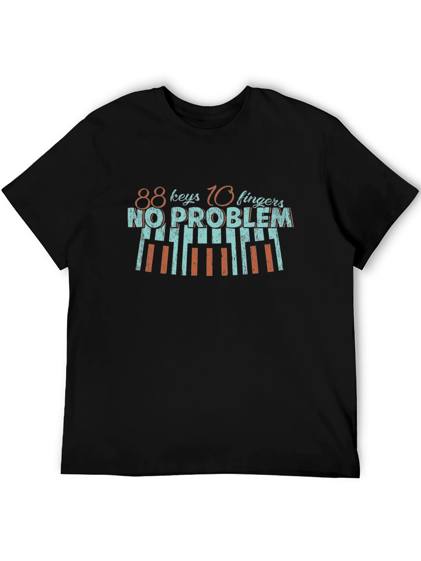 88 Keys 10 Fingers No Problem Black T-Shirt