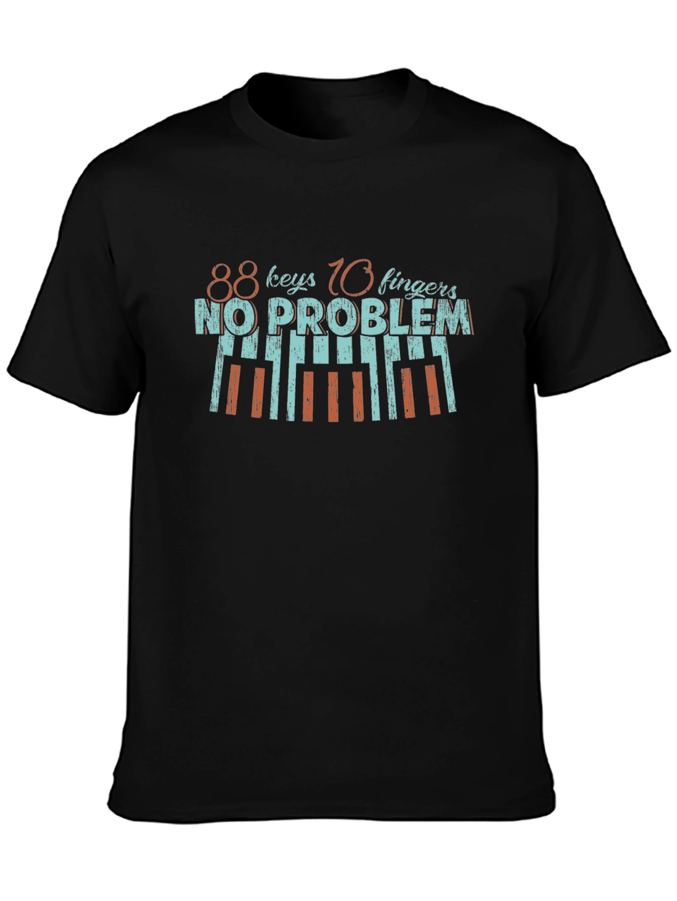 88 Keys 10 Fingers No Problem Black T-Shirt
