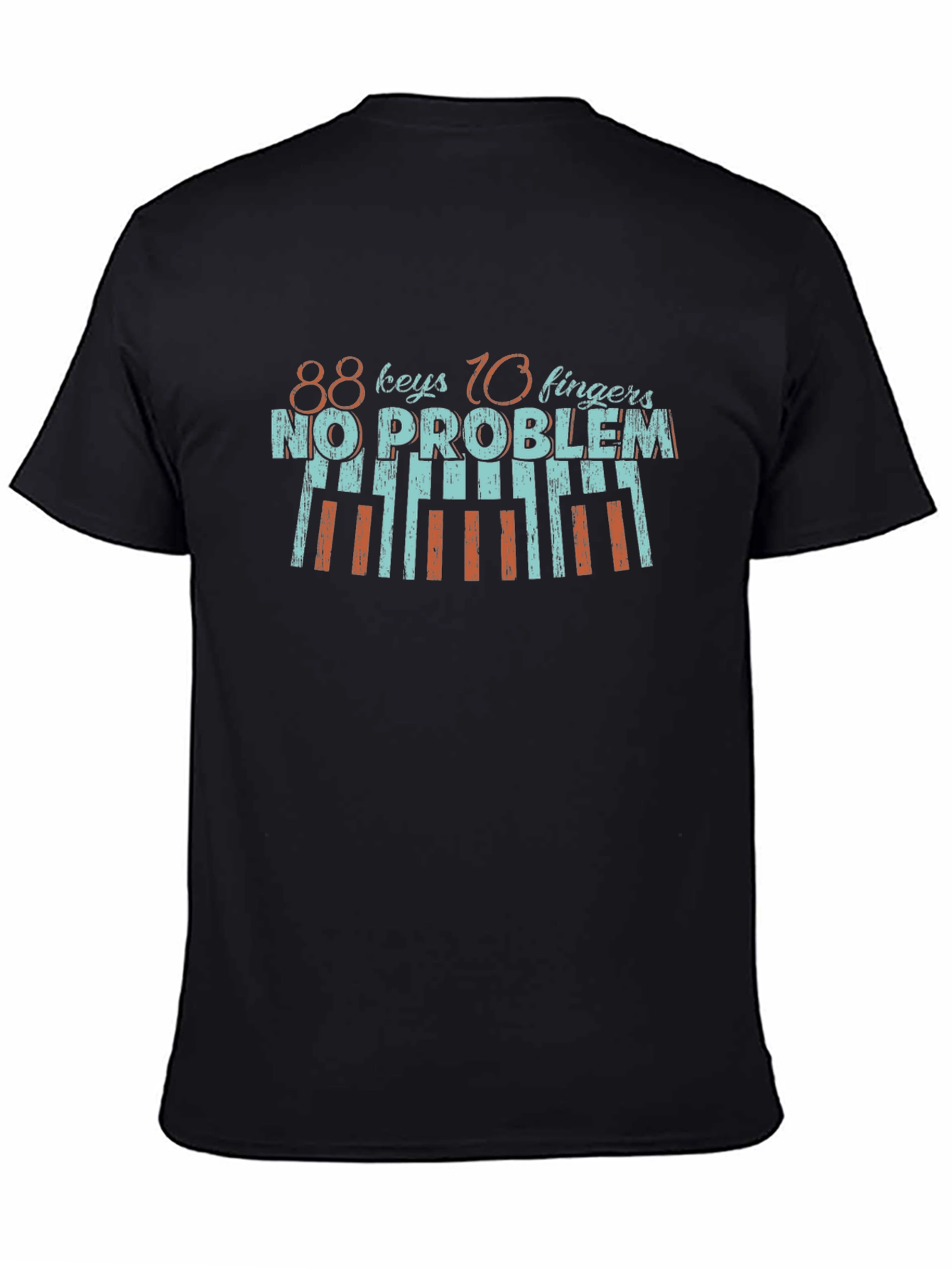 88 Keys 10 Fingers No Problem Black T-Shirt