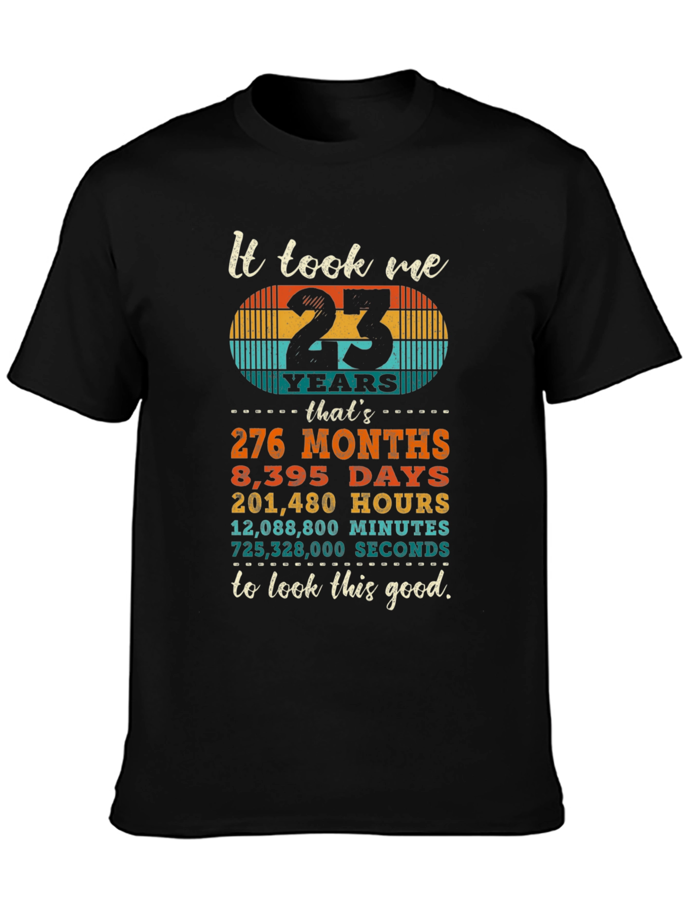 23 Years to Look This Good T-Shirt