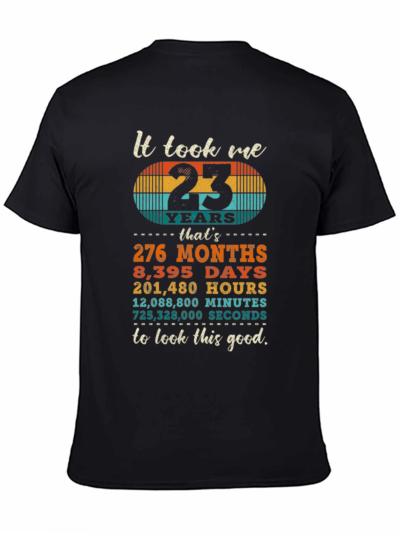23 Years to Look This Good T-Shirt
