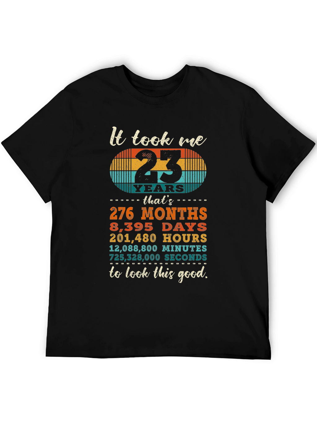 23 Years to Look This Good T-Shirt