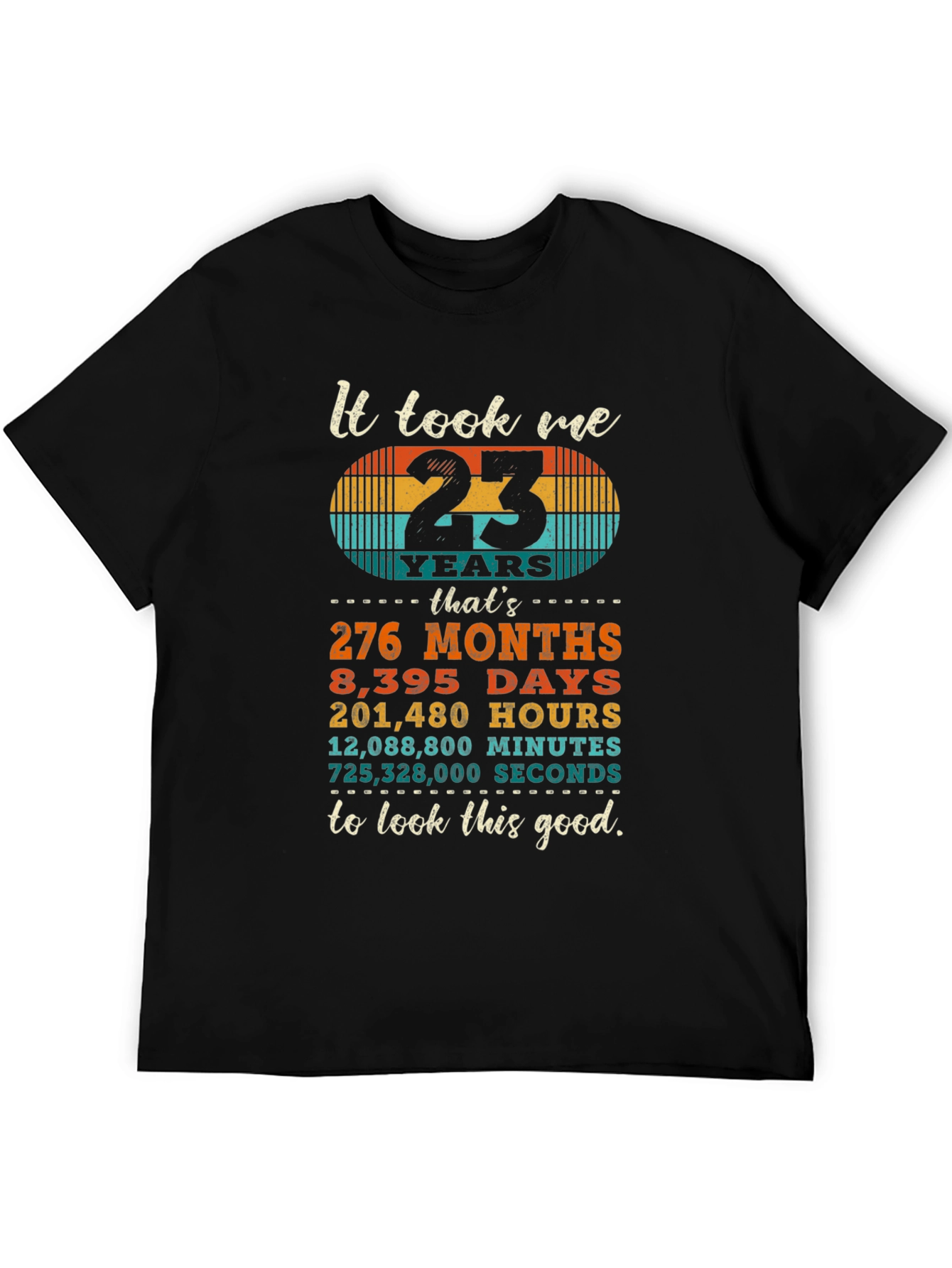 23 Years to Look This Good T-Shirt
