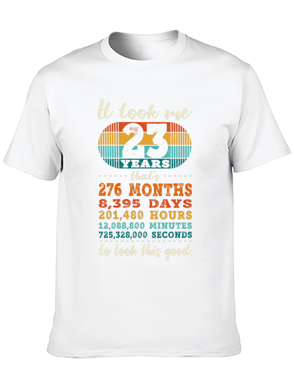 23 Years to Look This Good T-Shirt