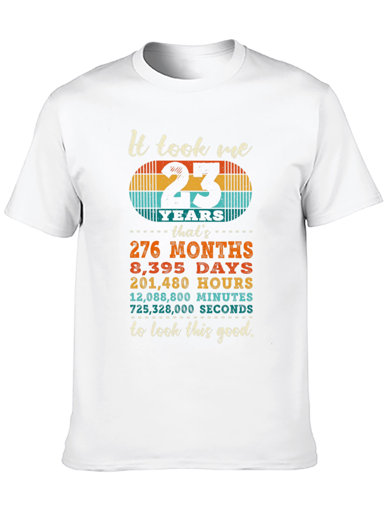 23 Years to Look This Good T-Shirt
