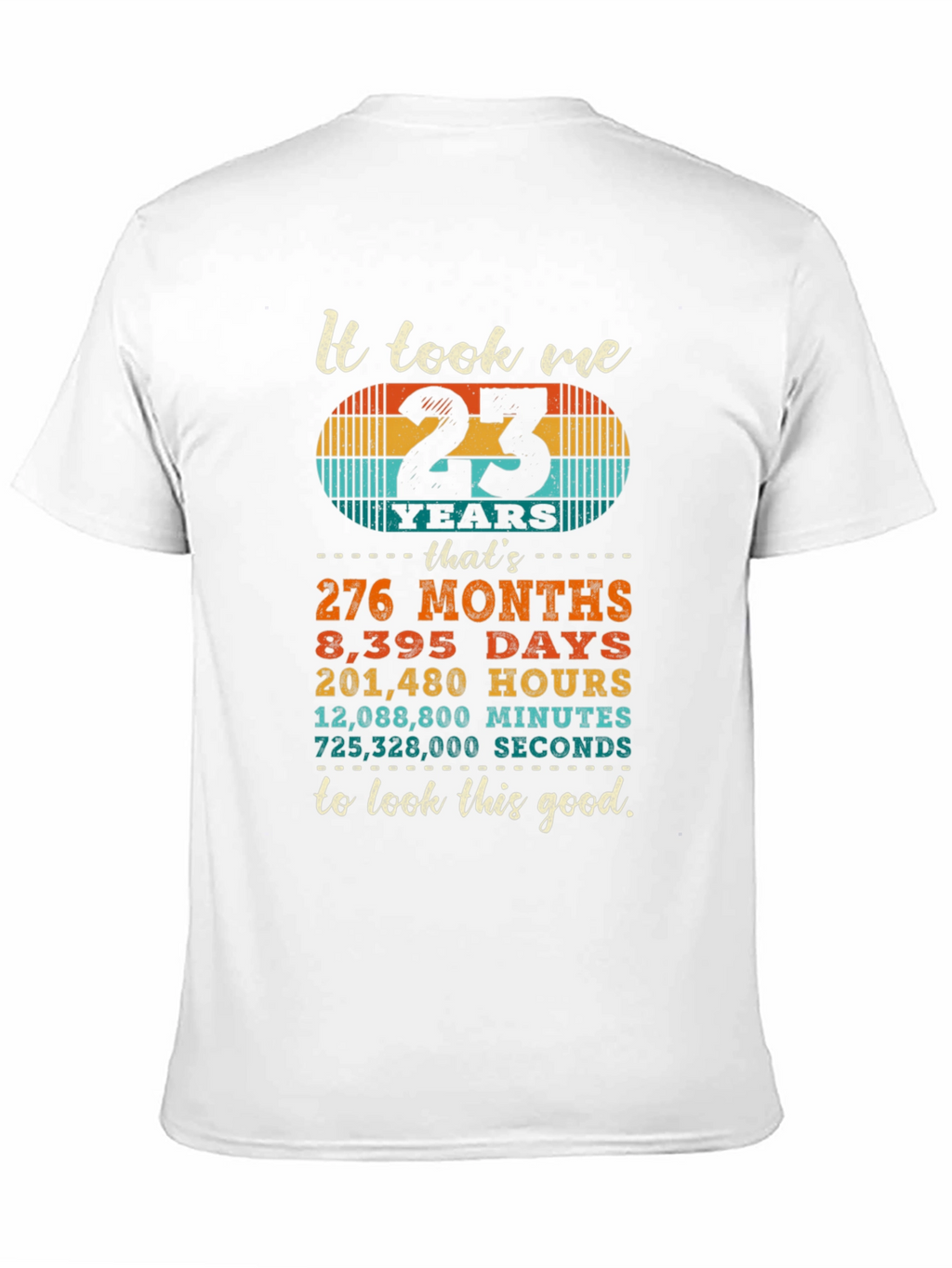 23 Years to Look This Good T-Shirt