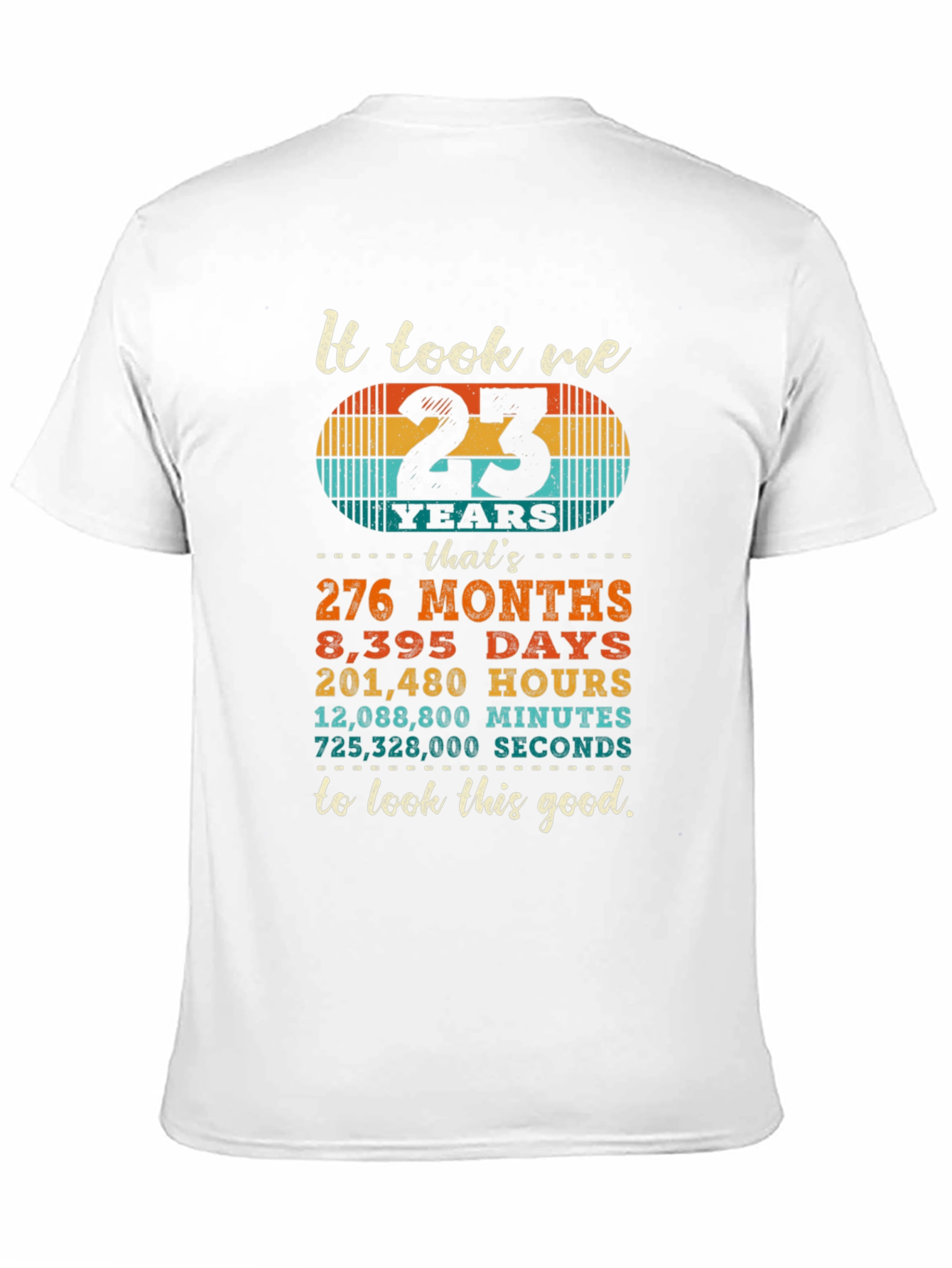 23 Years to Look This Good T-Shirt